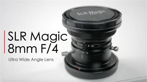 Slr magic 8mm ultra wide angle lens